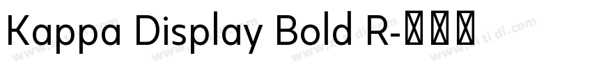 Kappa Display Bold R字体转换